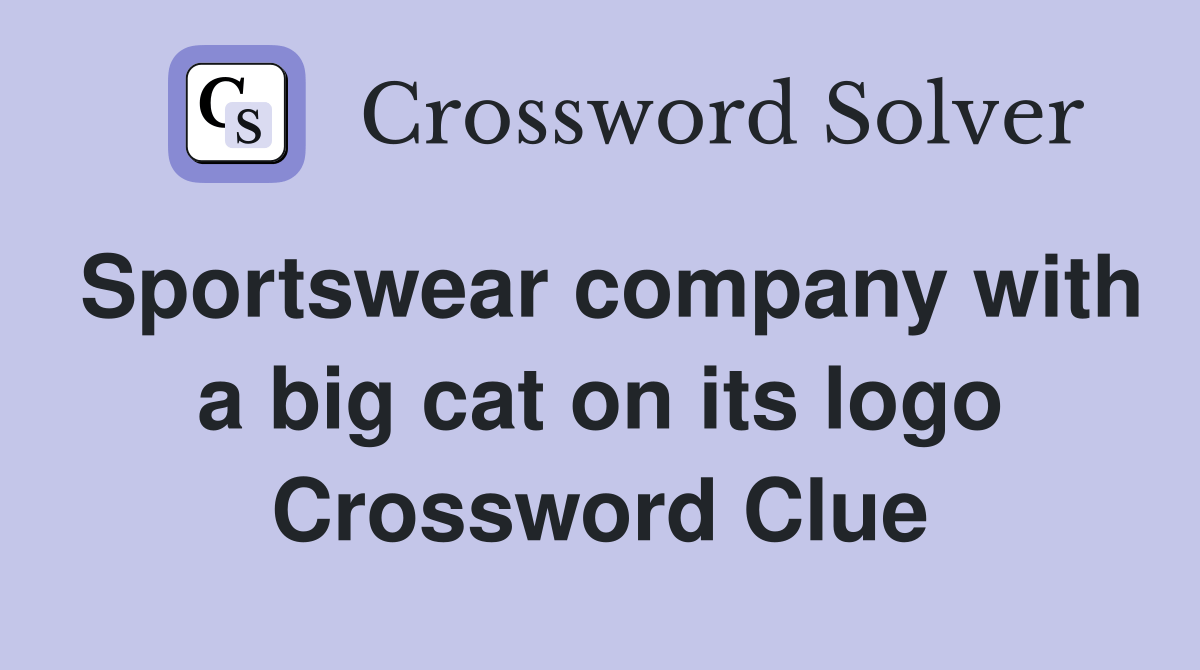 Sportswear company with a big cat on its logo Crossword Clue Answers